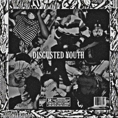 Disgusted youth EP