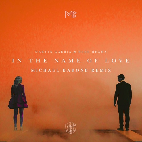 Martin Garrix - In The Name of Love (Michael Barone Remix)