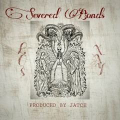 LOS X XAY X JATCE- SEVERED BONDS