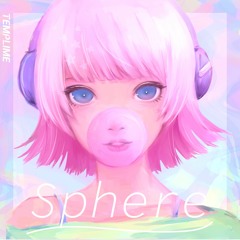 TEMPLIME - Sphere (Mejiro Complextro remix)