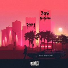 Blissy Wit Da Kissy - 305 Anthem