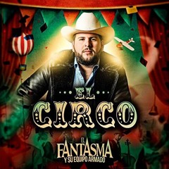 El Circo | El Fantasma