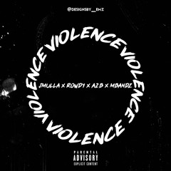 (#MH) JMulla x Rowdy x MBandz x AB2 - Violence