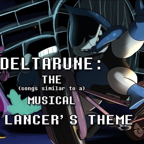 Stream Deltarune the (not) Musical - Lancer by Man on the Internet ...