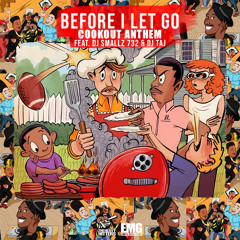 Before I Let go (Cookout Anthem) - DJ Smallz 732 & DJ Taj