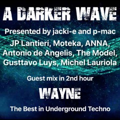 #229 A Darker Wave 06-07-2019 guest 2nd hr Wayne, our mix 1st hr JP Lantieri, Moteka