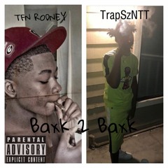 TRAPSzNTT X TFNRODNEY BAXK 2 BAXK