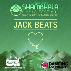 Shambhala Music Festival 2019 Mix Series: Jack Beats [DA Exclusive]