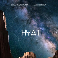 HYAT EP - feat. Lucian Nagy (Album Preview)