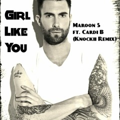 Girl Like You - Maroon 5 Feat Cardi B (O Phisyah Remix)