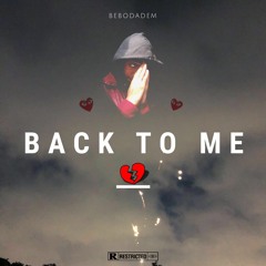 Back To Me ( Prod. By ajsounds )