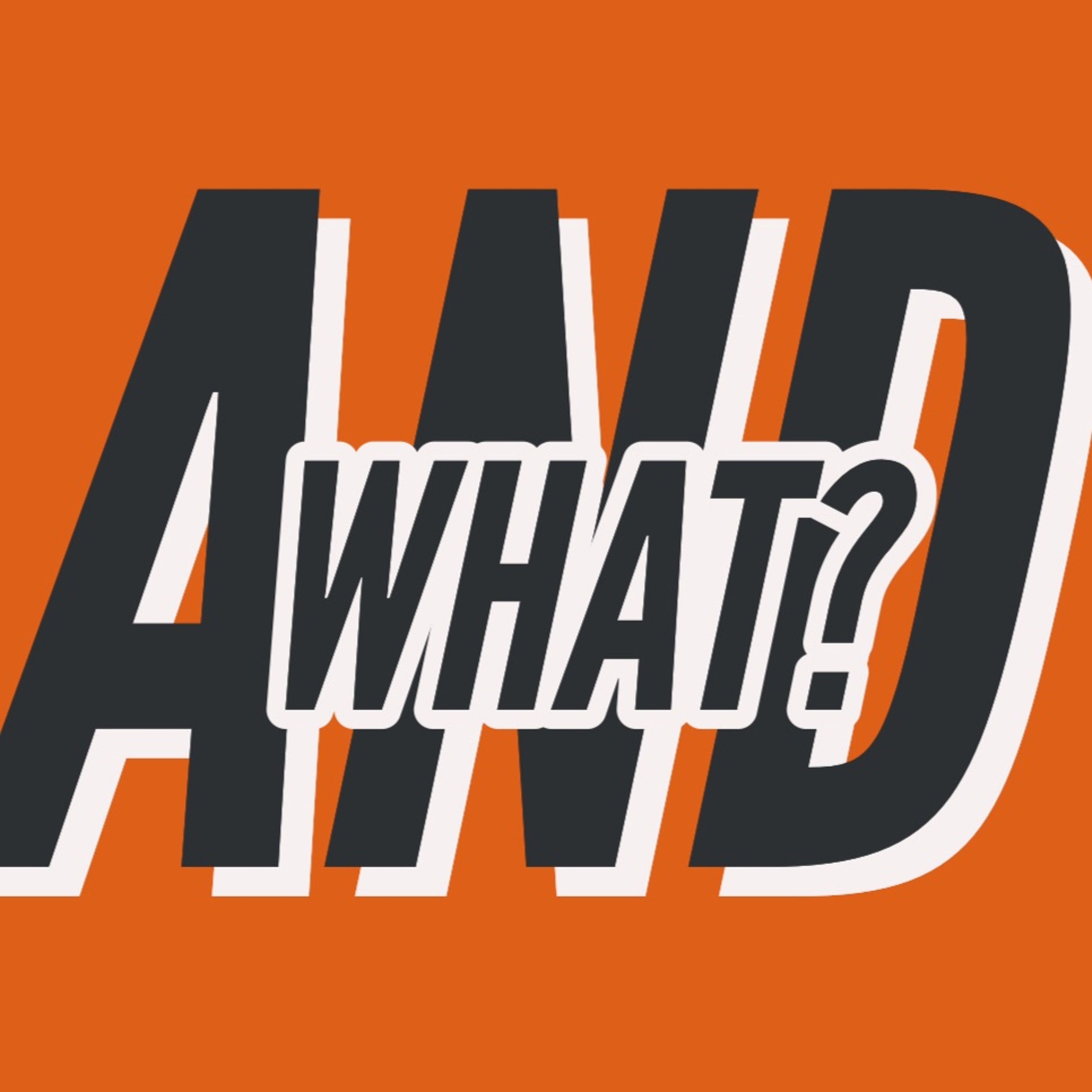 And What? episode artwork