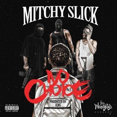 Mitchy Slick - No Choice