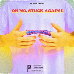 Oh no, stuck again!!