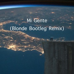 Mi Gente (Blonde Bootleg Remix)