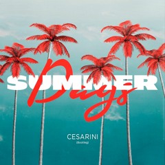 CESARINI - Summer Days (Original - Martin Garrix)