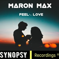 Maron Max - Feel Love [OUT NOW!!]