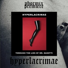 Premiere #45 Hyperlacrimae - Nasotti's White Charme [Infidel Bodies]