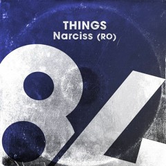 Narciss (RO) - Things (Original Mix)