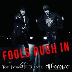 DJ Peretse Feat. Joe Lynn Turner - Fools Rush In (Club Version)