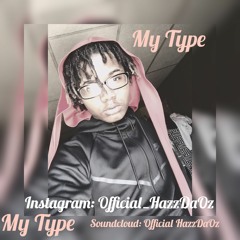 HazzDaOz ~ My Type
