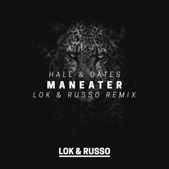 Hall & Oates - Maneater (Lok & Russo Remix)