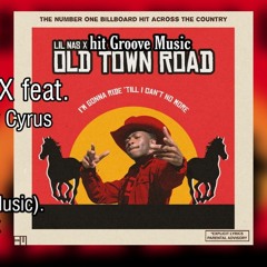 Lil Nas X Feat.  - Old Town Road (Hit Groove Music Remix