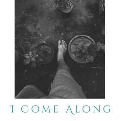 I Come Along (prod. by pura)