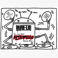 DJ ROB-LO's JULY 2019 "Alter Ego" House Mix