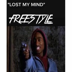 Lost My Mind (Freestyle)- JuiceTheKidd