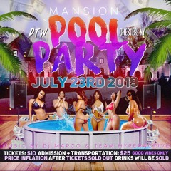 PTW MANSION POOL PARTY JULY 23RD Official Promo Mix