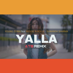 Yalla | Young Zerka feat Reggie n Bollie - Sunanda Sharma | Remix