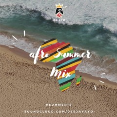 Afro Summer | 2019 Afrobeats mix @_djayo