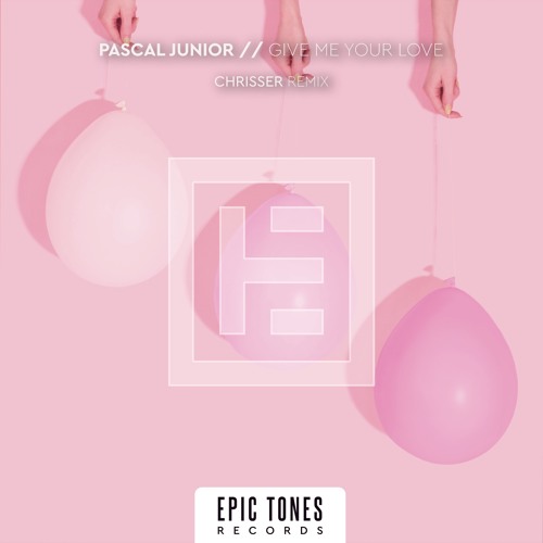 Pasccal Junior - Give Me Your Love (Chrisser Remix)