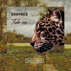 Deeprez - Take Me (Original Mix)| ★OUT NOW★