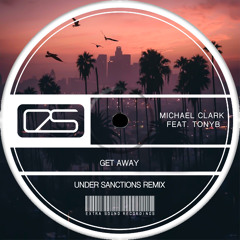 Michael Clark feat. TonyB - Get Away (Under Sanctions Remix) [Extra Sound Recordings]