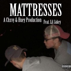 Mattresses (feat. 410JAY x Chxvy)