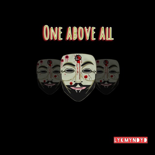 One Above All (Prod. by LYKMYNDYD)