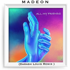 MAEDON - ALL MY FRIENDS (Darash Remix)