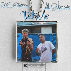 Tell Me - DC Gunna ft. Lil Stevvie