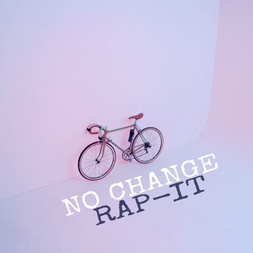 Rap-it "No Change"