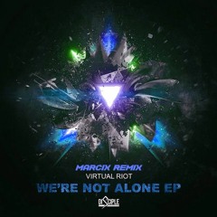 Virtual Riot - We're Not Alone (Marcix Remix)