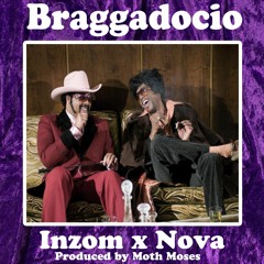 Inzom & Omega Nova - Braggadocio (Prod. Moth Moses)