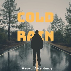 Cold Rain - Avowal Ascendancy