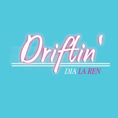 Driftin'