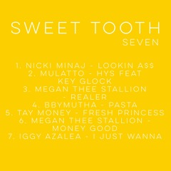 Sweet Tooth 7 (All women Rap Mix July 2019)