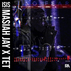 Masiah Jay X TeT - ISIS Freestyle