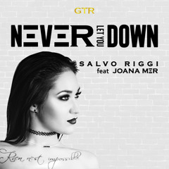Salvo Riggi Never Let You Down (feat. Joana Mer)