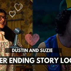 Never Ending Story (1hr loop) Dustin × Suzie