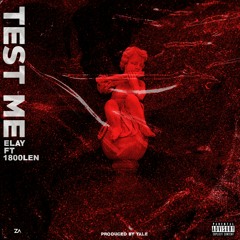 Test Me ft. 1800LEN (Prod. By Yale)